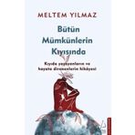 Bütün Mümkünlerin Kıyısında - Meltem Yılmaz
