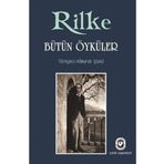 BÜTÜN ÖYKÜLER (CILTLI) - RAINER MARIA RILKE