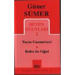 Bütün Oyunları 2 / Yarın Cumartesi- Baba ile Oğul - Güner Sümer