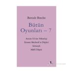 Bütün Oyunları - 7 - Berthold Brecht