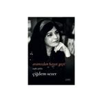 Bütün Şiirler - Çiğdem Sezer Aramızdan Hayat Geçti