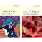 Bütün Şiirleri Orhan Veli - Ayrılık Sevdaya Dahil - Attila İlhan