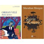 Bütün Şiirleri - Orhan Veli Kanık - Şairin Romanı - Murathan Mungan