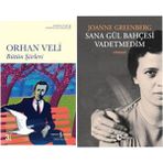 Bütün Şiirleri - Orhan Veli Kanık - Sana Gül Bahçesi Vadetmedim - Joanne Greenberg