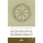 Bütün Yönleriyle İslamda Adalet - Vecihi Sönmez