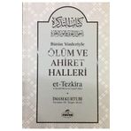 Bütün Yönleriyle Ölüm Ve Ahiret Halleri - İmam El-Kurtubi