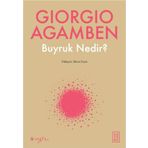 Buyruk Nedir? - Giorgio Agamben