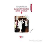 BÜYÜK ATATÜRK'TEN KÜÇÜK ÖYKÜLER - SÜLEYMAN BULUT