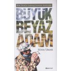 Büyük Beyaz Adam - Süha Umar