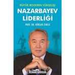 Büyük Bozkırın Yükselişi Nazarbayev Liderliği - Kürşad Zorlu