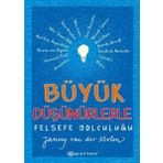 Büyük Düşünürlerle Felsefe Yolculuğu - Janny Van Der Molen