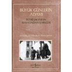 Büyük Günlerin Adamı Fethi Okyar’ın Hayatından Kareler - Kansu Şarman Ali Fethi Okyar