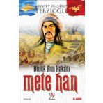 Büyük Hun Hakanı Mete Han - Ahmet Haldun Terzioğlu