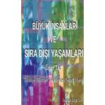 Büyük İnsanlar ve Sıra Dışı Yaşamları - Üner Tan