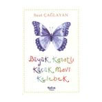 BÜYÜK KANATLI KÜÇÜK MAVI KELEBEK - SUAT ÇAĞLAYAN