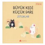 Büyük Kedi Küçük Fare / Zıtlıklar / Duygu Yardımcı