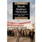 Büyük Madenci Yürüyüşü - Akın Bakioğlu