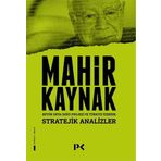 BÜYÜK ORTADOĞU PROJESI VE TÜRKIYE ÜZERINE STRATEJIK ANALIZLER - MAHIR KAYNAK