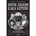 Büyük Savaş'ın Kara Kutusu - Naci Yorulmaz