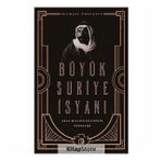 Büyük Suriye İsyanı Ve Arap Milliyetçiliğinin Yükselişi - Michael Provence