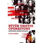 BÜYÜK TASFIYE OPERASYONU AMERIKAN DERIN DEVLETI - DOĞAN TÜRKER
