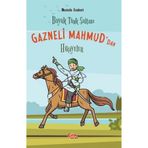 Büyük Türk Sultanı Gazneli Mahmud'dan Hikayeler - Mustafa Cankurt