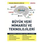 Büyük Veri Mimarisi ve En Önemli Teknolojileri - Ensar Erdoğan - Veysel Yüksel - Özgür Umut Vurgun - Zekeriya Beşiroğlu