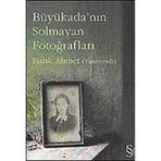 BÜYÜKADA'NIN SOLMAYAN FOTOĞRAFLARI - FISTIK AHMET TANRIVERDİ