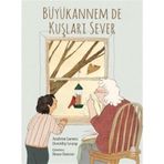 Büyükannem De Kuşları Sever - Andrew Larsen