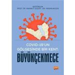 Büyükçekmece Covid-19'un Gölgesinde Bir Kent Nobel Bilimsel Eserler