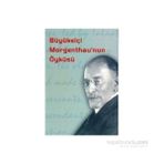 BÜYÜKELÇİ MORGENTHAU'NUN ÖYKÜSÜ - HENRY MORGENTHAU