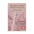 Büyüklere Şiirler Büyüleyen Hayatlar - Elçin Sevgi Suçin