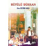 Büyülü Dükkan - Ebru Öztürk Akça