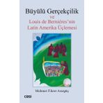 Büyülü Gerçekçilik ve Louis de Bernieresnin Latin Amerika Üçlemesi - Mehmet Fikret Arargüç