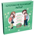 Büyüyünce Ne Olacaksın? Mutlu! - Anna Morató García