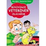 Büyüyünce Veteriner Olacağım - H. Murat Başbay
