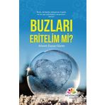 Buzları Eritelim mi? - Ahmet Duran Güren