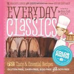 By Alexa Croft Everyday Classics: Essential Gluten-Free, Dairy-Free and Egg-Free Recipes (1st Edition)