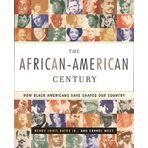 By Gates, Henry Louis The African-American Century: How Black Americans Have Shaped Our Country Paperback - February 2002