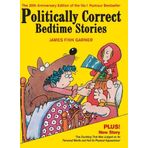 By James Finn Garner Politically Correct Bedtime Stories (Second Edition, Second edition)