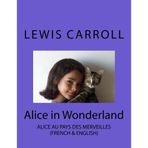 By Lewis Carroll Alice in Wonderland: Alice au Pays des Merveilles (1st Edition) [Paperback]