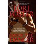 By Lori Foster - Savor the Danger (Edge of Honor)