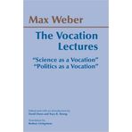 By Max Weber The Vocation Lectures (Hackett Classics) [Library Binding]