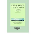 By Owen, Harrison H. Open Space Technology: A User's Guide: A User's Guide (Easyread Large Edition) Paperback - December 2012