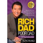 By Robert T. Kiyosaki Rich Dad, Poor Dad: What the Rich Teach Their Kids About Money - That the Poor and Middle Class Do N [Paperback]