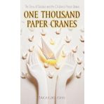 By Takayuki Ishii One Thousand Paper Cranes: The Story Of Sadako And The Children's Peace Statue (Turtleback School & [School & Library Binding]
