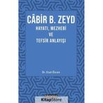 Cabir B. Zeyd Hayatı, Mezhebi Ve Tefsir Anlayışı / Esat Özcan