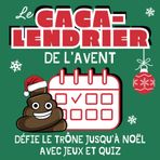Caca-lendrier - Calendrier de l'Avent Original avec Jeux et Quiz à résoudre sur le Trône: Idée Cadeau Noël et Secret Santa parfait pour Homme, Femme, Amis et Collègues