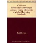 CAD von Hohlleiterschaltungen mit der Finite Elemente / Mode-Matching Methode