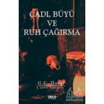 Cadı Büyü ve Ruh Çağırma - G.C. Horst